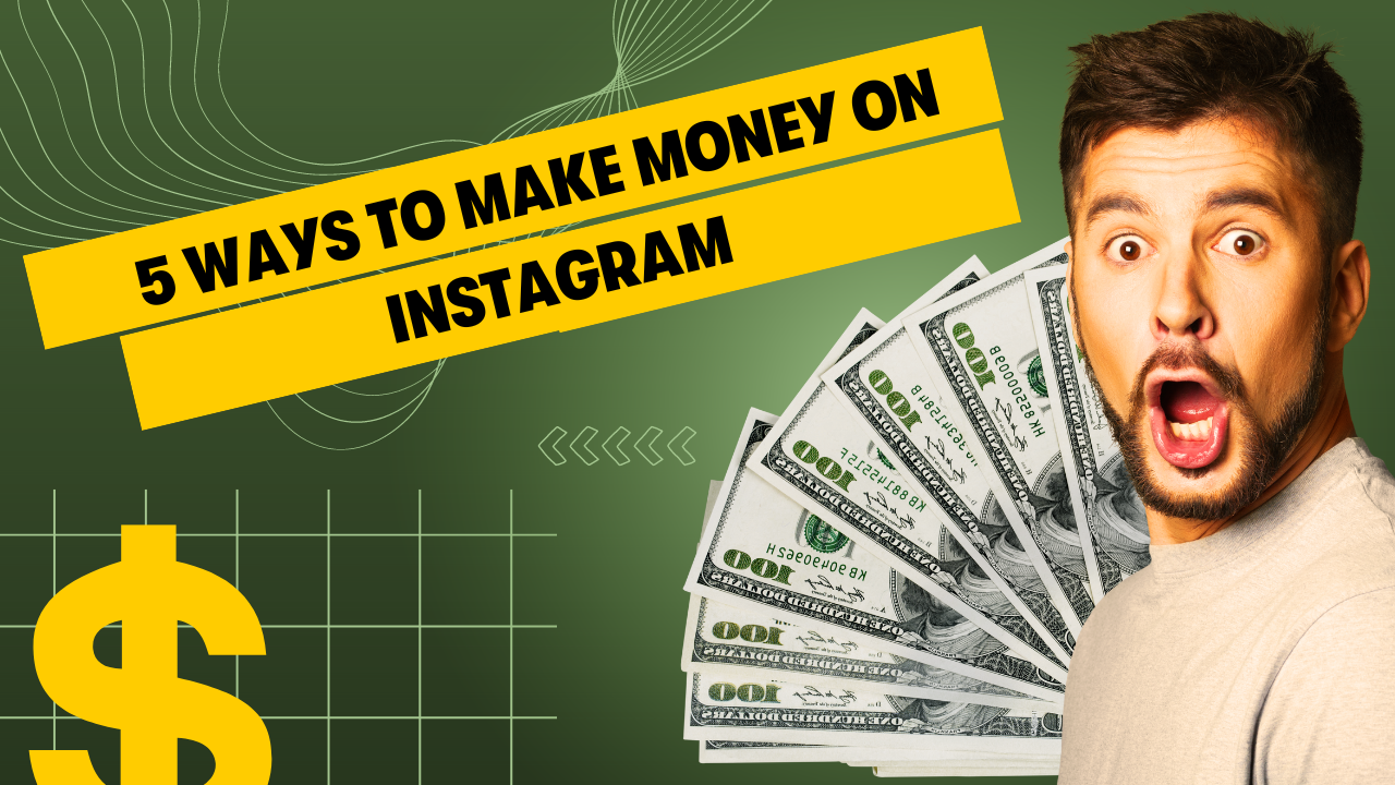 5 Ways to Make Money on Instagram