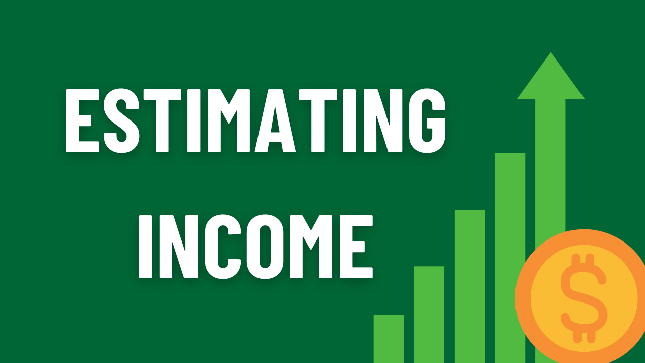 Estimating Income: